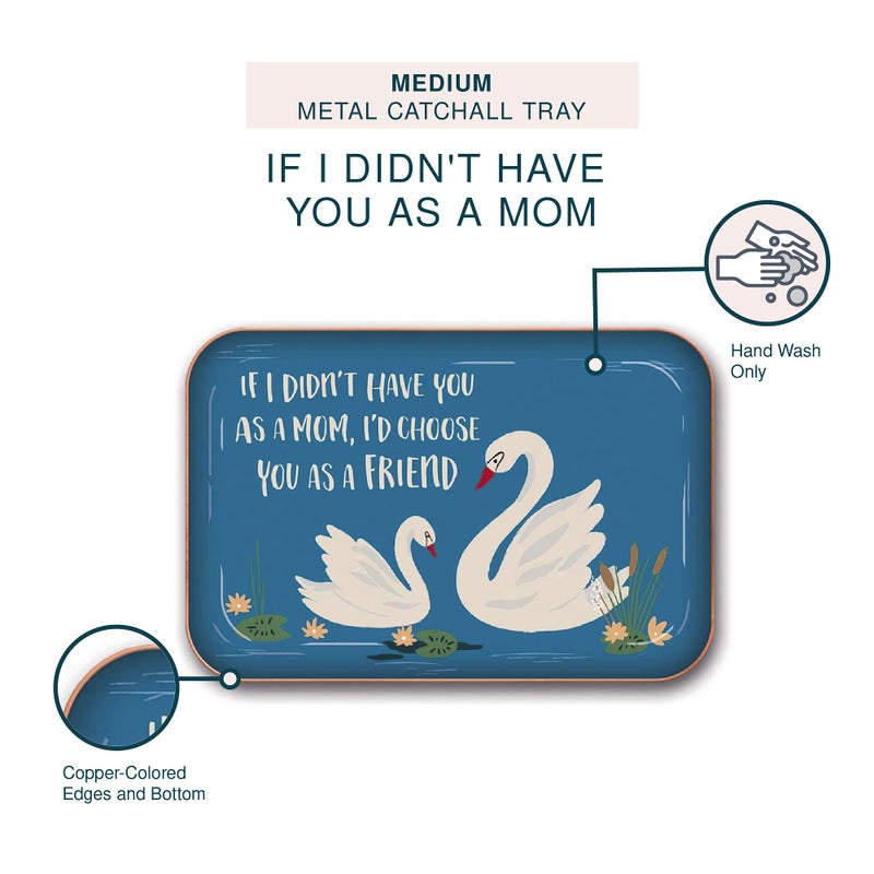 Studio Oh! Medium Metal Catchall Tray by Studio Oh! - If I Didn't Have You as a Mom - 7" x 4.75" - Dish Tray with Unique Full-Color Artwork - Holds Jewelry, Change, Paperclips & Trinkets - Image 3